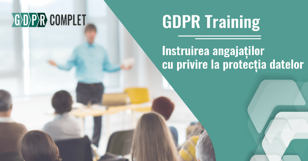 GDPR training - instruirea angajatilor
