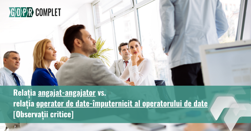 angajat-angajator vs. operator-împuternicit