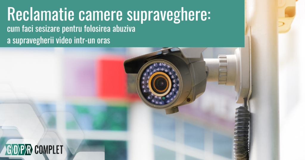 Reclamatie camere supraveghere cum faci sesizare pentru folosirea abuziva a supravegherii video intr-un oras